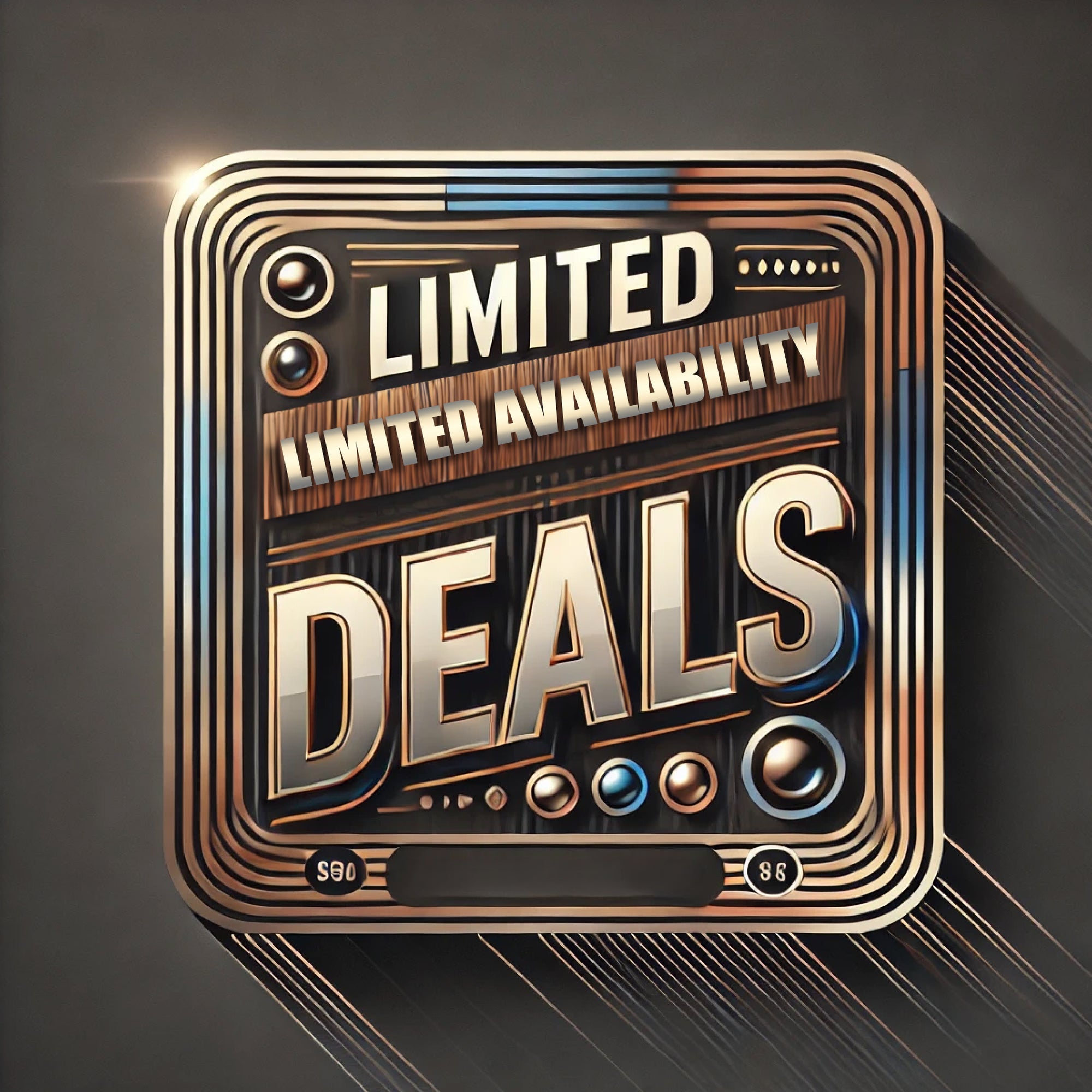 Limited Availability Deals